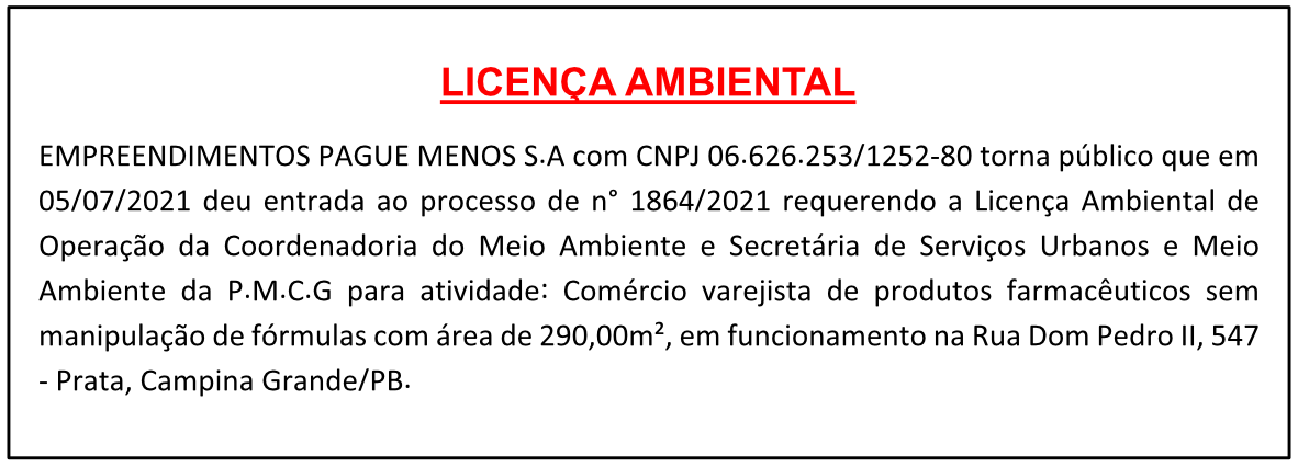 EMPREENDIMENTOS PAGUE MENOS S.A/CNPJ 06.626.253/1252-80 – LICENÇA AMBIENTAL