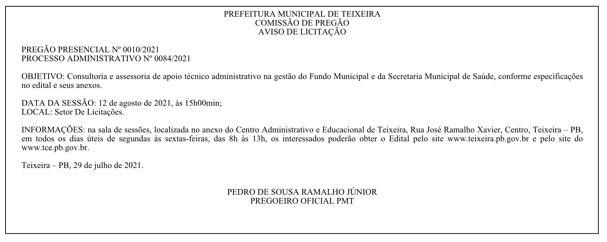 PREFEITURA MUNICIPAL DE TEIXEIRA – COMISSÃO DE PREGÃO – AVISO DE LICITAÇÃO – PREGÃO PRESENCIAL Nº 0010/2021 – PROCESSO ADMINISTRATIVO Nº 0084/2021