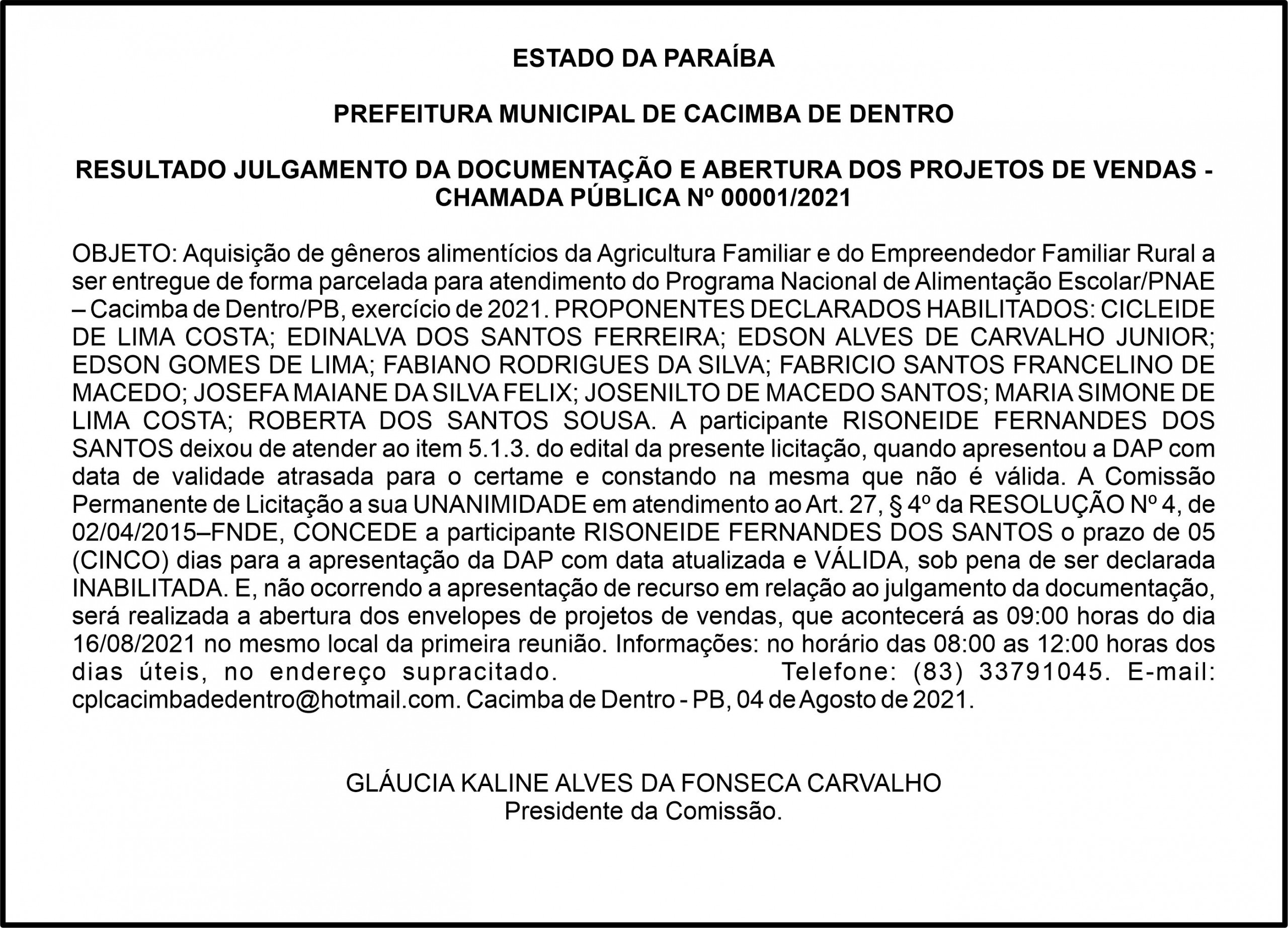 PREFEITURA MUNICIPAL DE CACIMBA DE DENTRO – RESULTADO JULGAMENTO DA DOCUMENTAÇÃO E ABERTURA DOS PROJETOS DE VENDAS – CHAMADA PÚBLICA Nº 00001/2021
