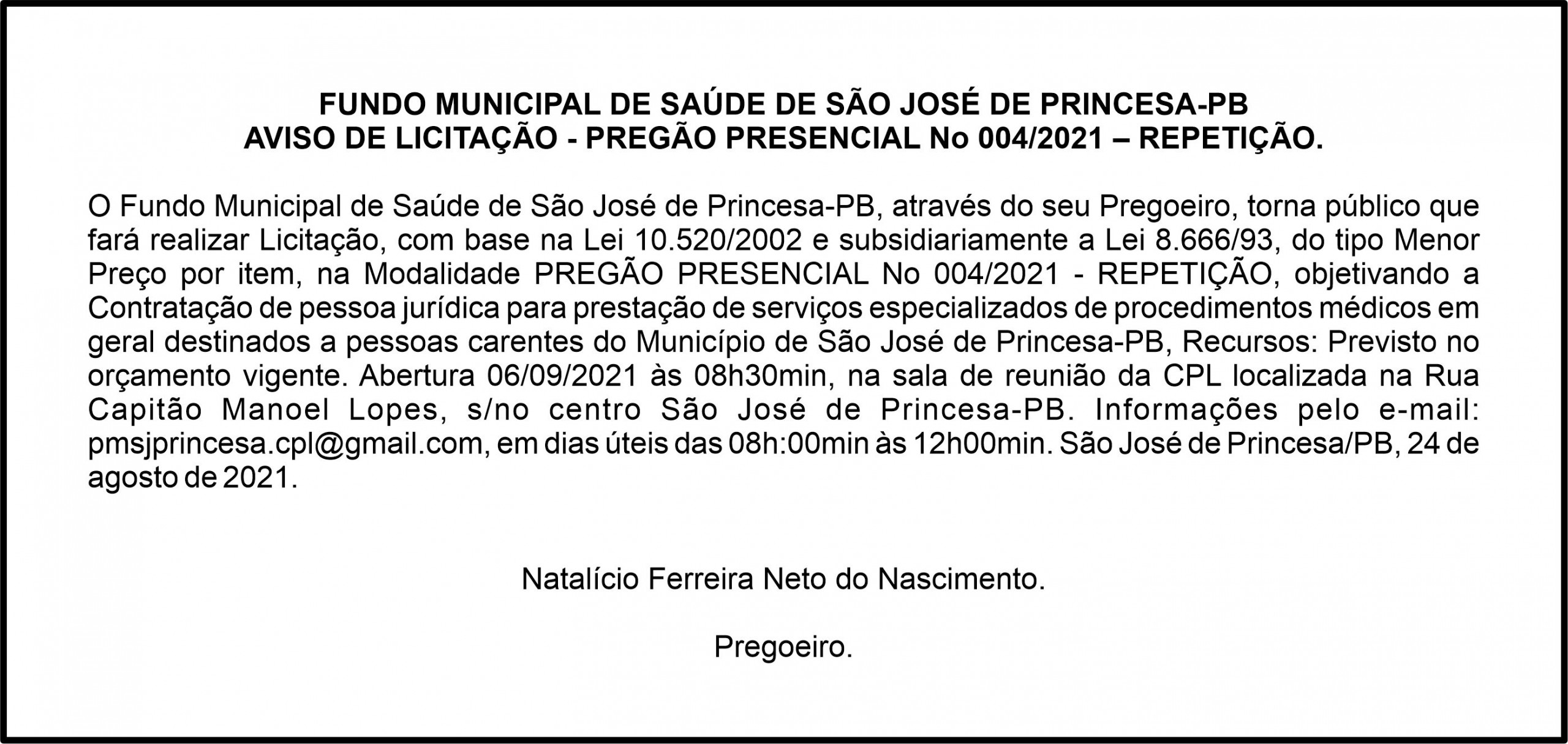FUNDO MUNICIPAL DE SAÚDE DE SÃO JOSÉ DE PRINCESA-PB AVISO DE LICITAÇÃO – PREGÃO PRESENCIAL Nº 004/2021 – REPETIÇÃO.