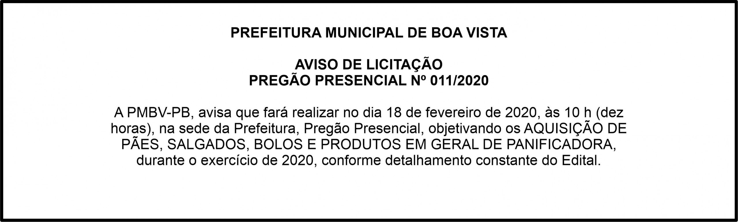 PREFEITURA MUNICIPAL DE BOA VISTA  – AVISO DE LICITAÇÃO -PREGÃO PRESENCIAL Nº 011/2020