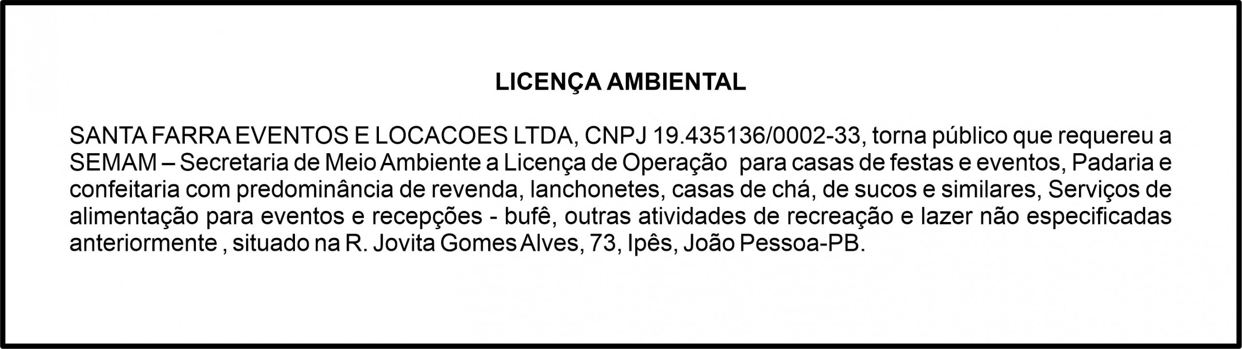 SANTA FARRA EVENTOS E LOCAÇÕES LTDA – LICENÇA AMBIENTAL