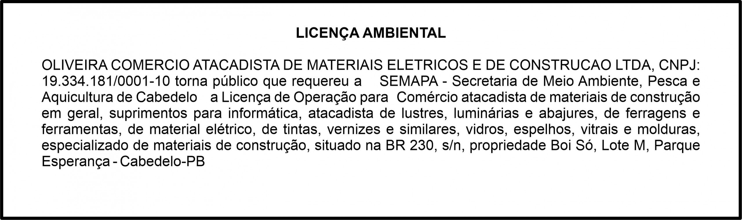 OLIVEIRA COMERCIO ATACADISTA DE MATERIAIS ELÉTRICOS E DE CONSTRUÇÃO LTDA