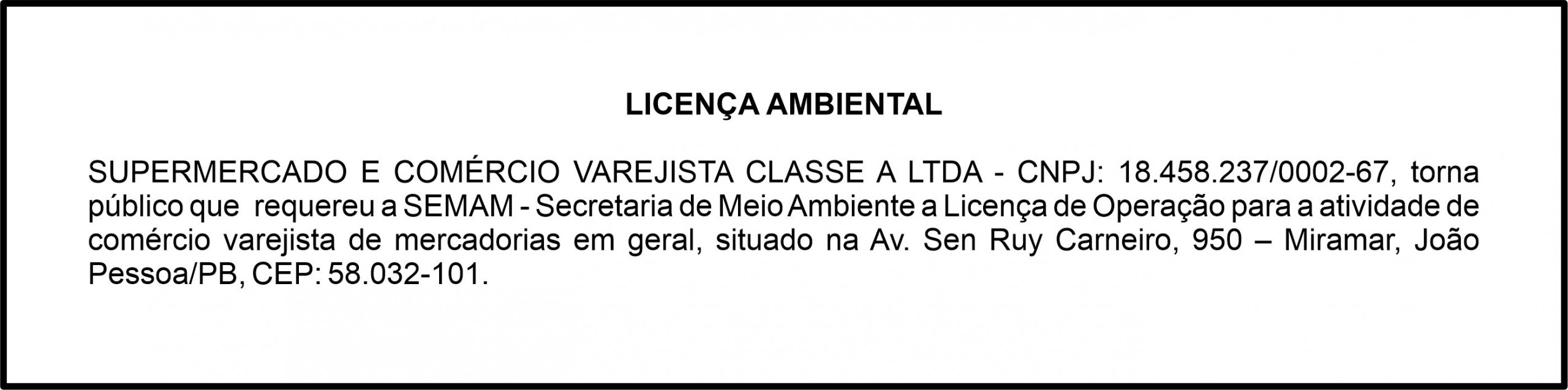 SUPERMERCADO E COMÉRCIO VAREJISTA CLASSE A LTDA  – LICENÇA AMBIENTAL