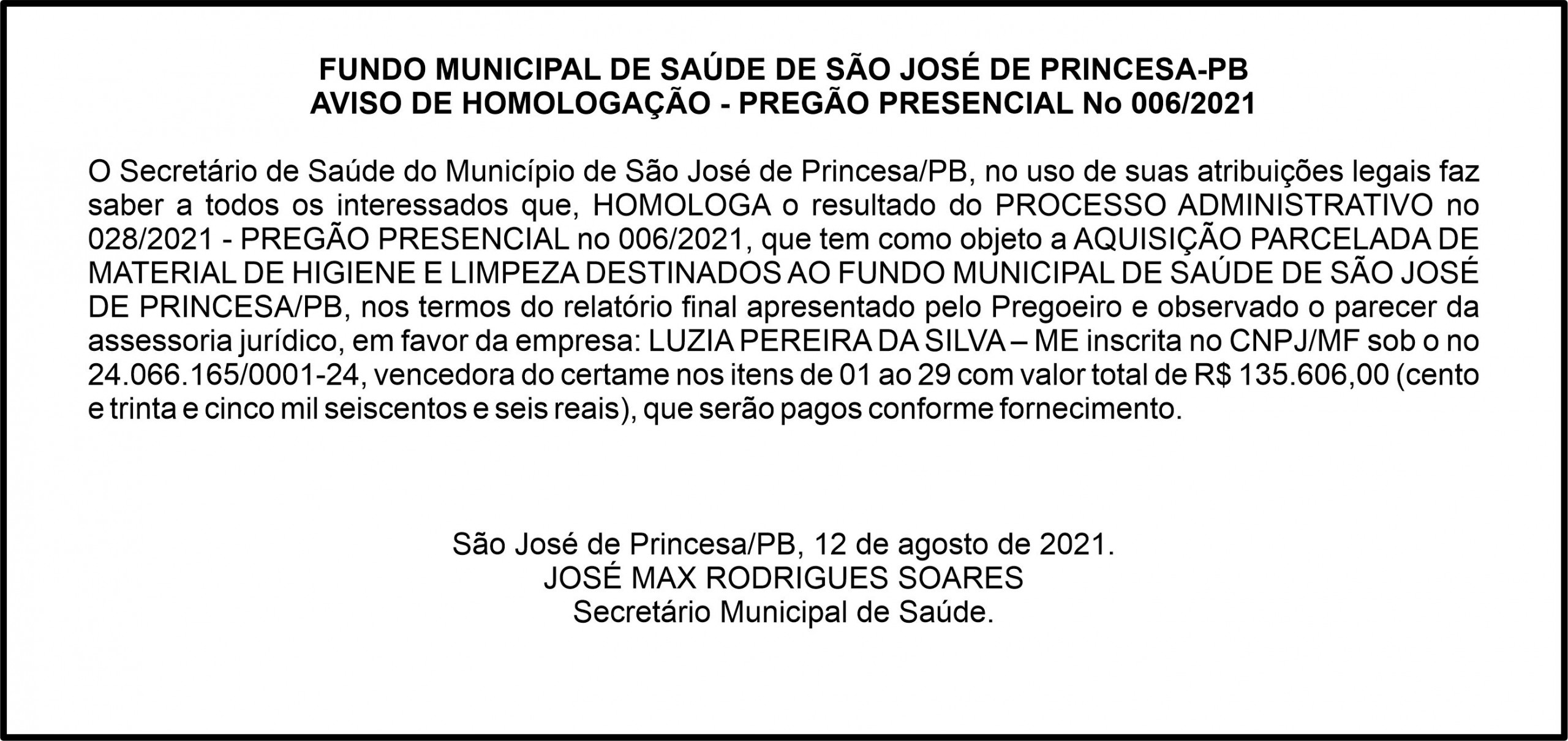 FUNDO MUNICIPAL DE SAÚDE DE SÃO JOSÉ DE PRINCESA-PB – AVISO DE HOMOLOGAÇÃO – PREGÃO PRESENCIAL No 006/2021