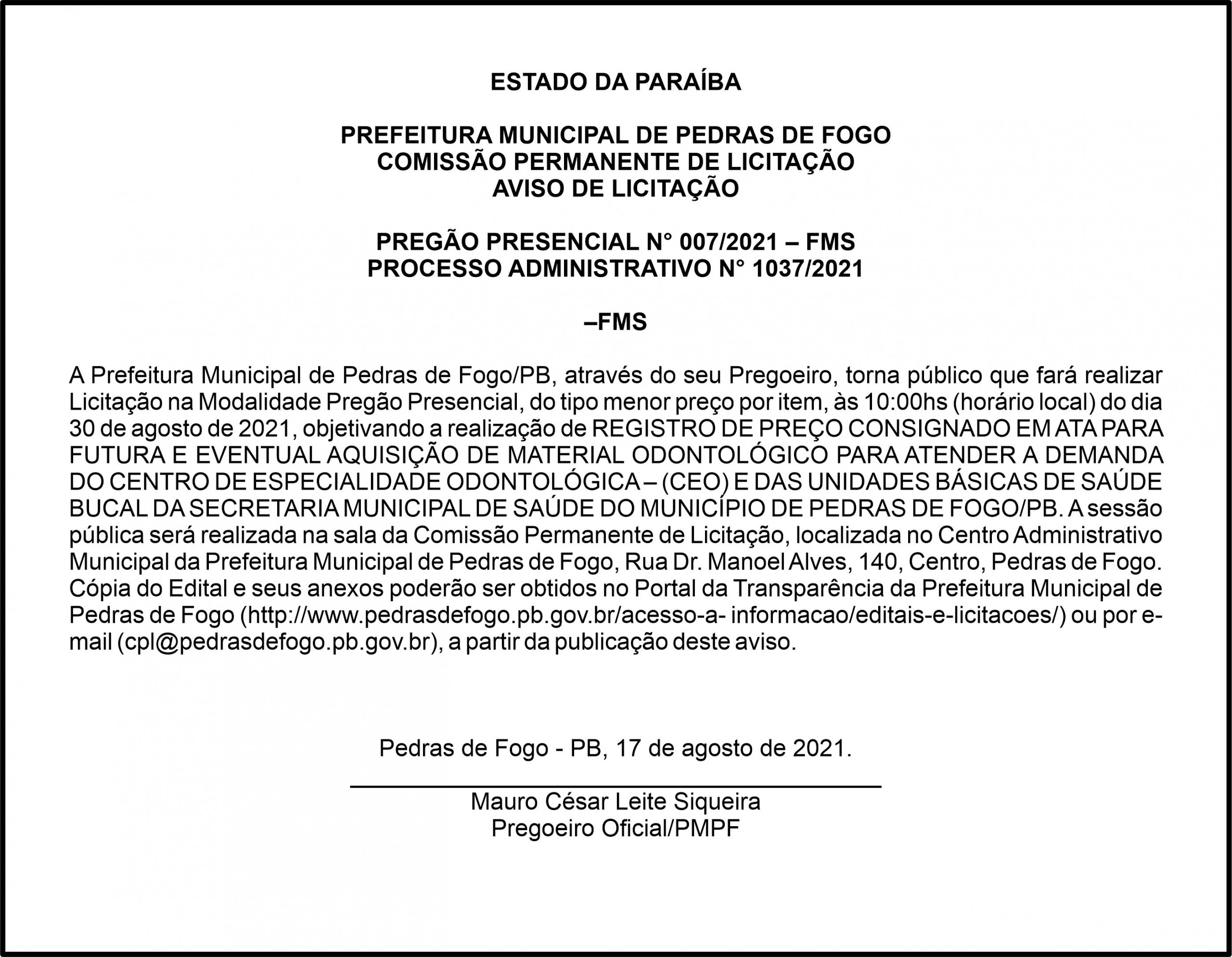 PREFEITURA MUNICIPAL DE PEDRAS DE FOGO – AVISO DE LICITAÇÃO – PREGÃO PRESENCIAL N° 007/2021 – FMS