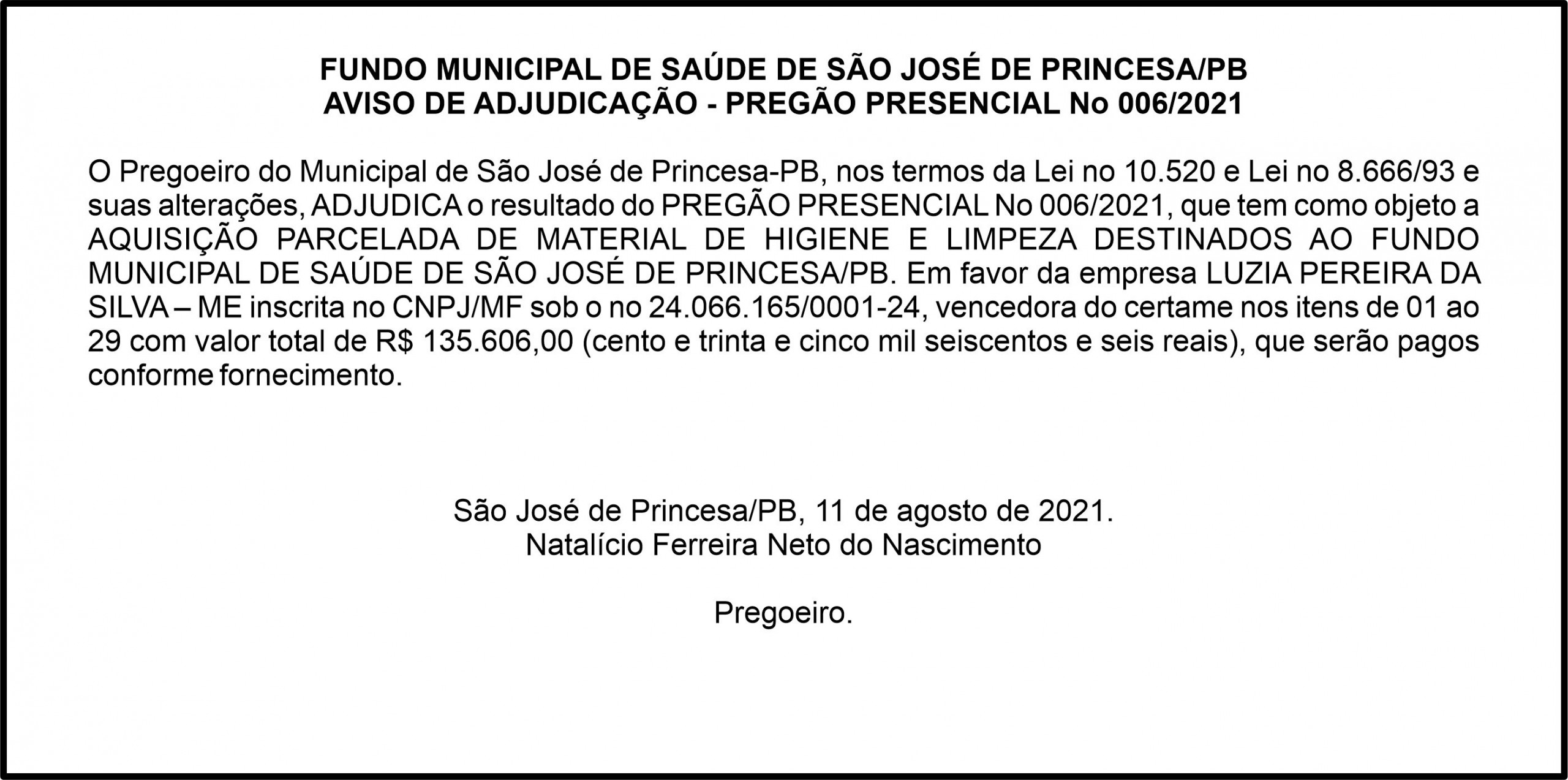 FUNDO MUNICIPAL DE SAÚDE DE SÃO JOSÉ DE PRINCESA/PB – AVISO DE ADJUDICAÇÃO – PREGÃO PRESENCIAL No 006/2021