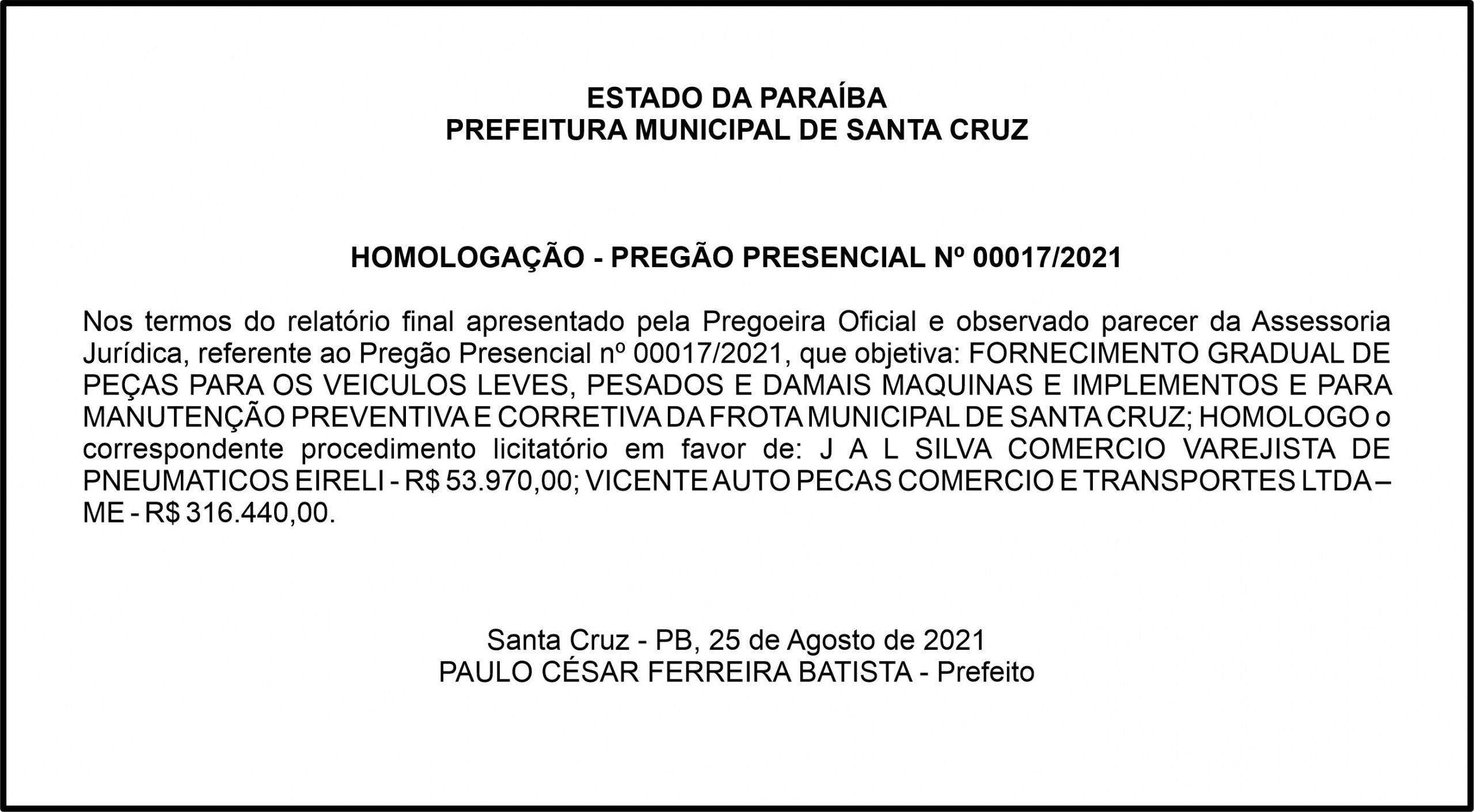 PREFEITURA MUNICIPAL DE SANTA CRUZ – HOMOLOGAÇÃO – PREGÃO PRESENCIAL Nº 00017/2021