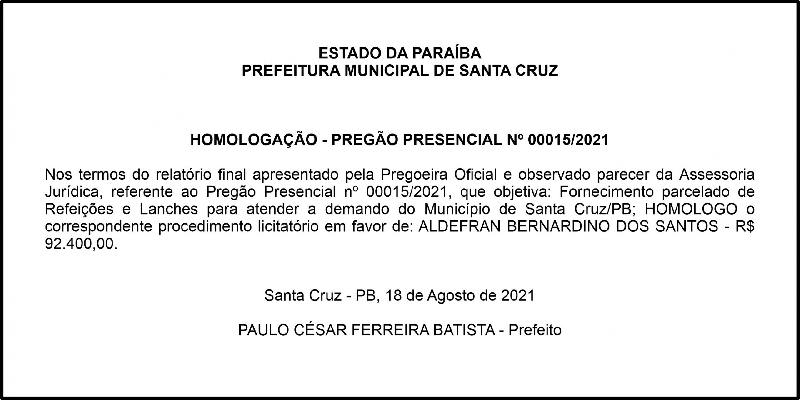 PREFEITURA MUNICIPAL DE SANTA CRUZ – HOMOLOGAÇÃO – PREGÃO PRESENCIAL Nº 00015/2021