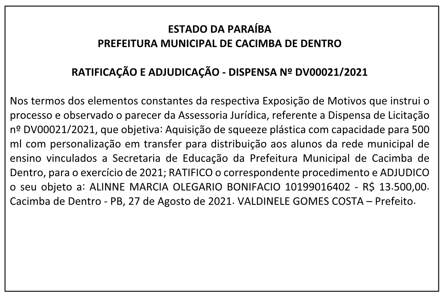PREFEITURA MUNICIPAL DE CACIMBA DE DENTRO – RATIFICAÇÃO E ADJUDICAÇÃO – DISPENSA Nº DV00021/2021