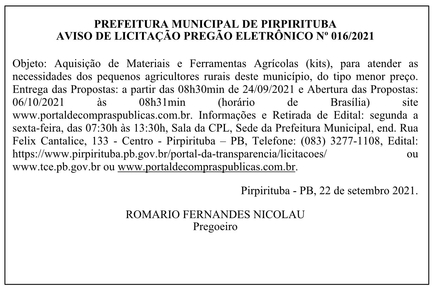 PREFEITURA MUNICIPAL DE PIRPIRITUBA – AVISO DE LICITAÇÃO PREGÃO ELETRÔNICO Nº 016/2021