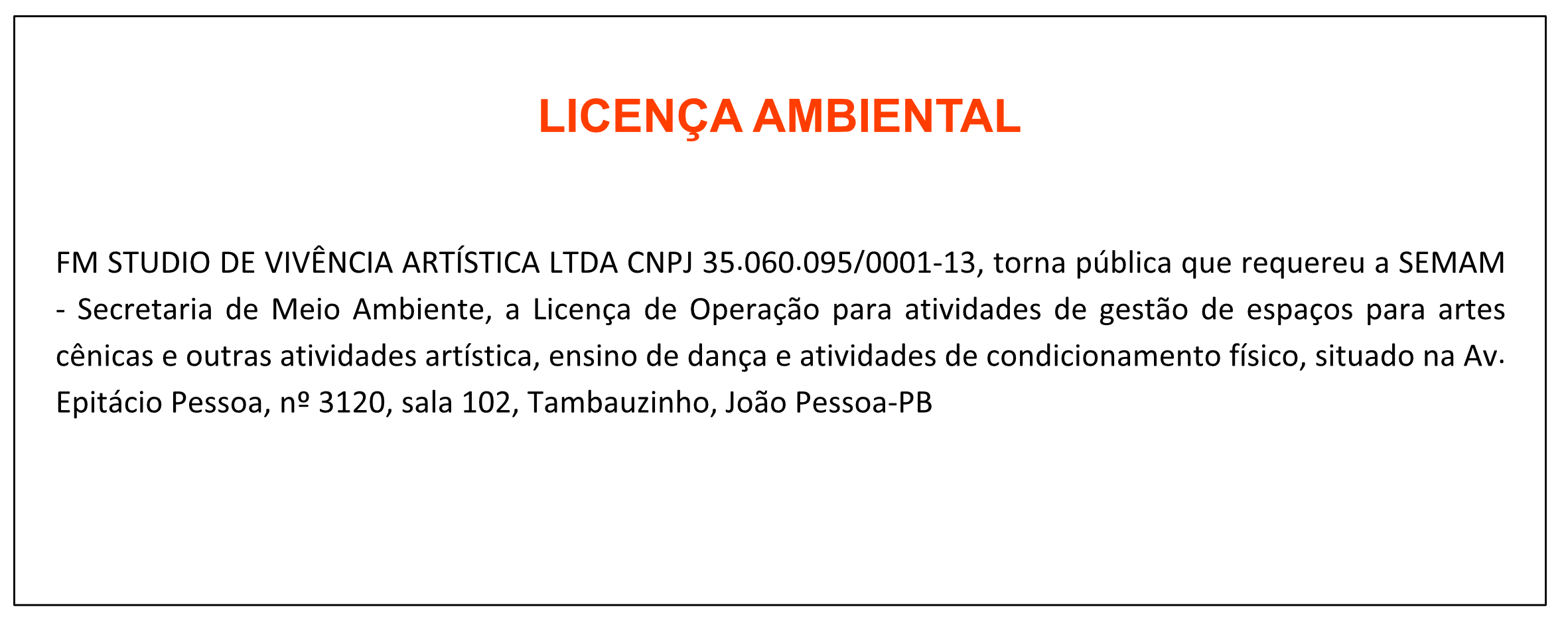 FM STUDIO DE VIVÊNCIA ARTÍSTICA LTDA – LICENÇA AMBIENTAL