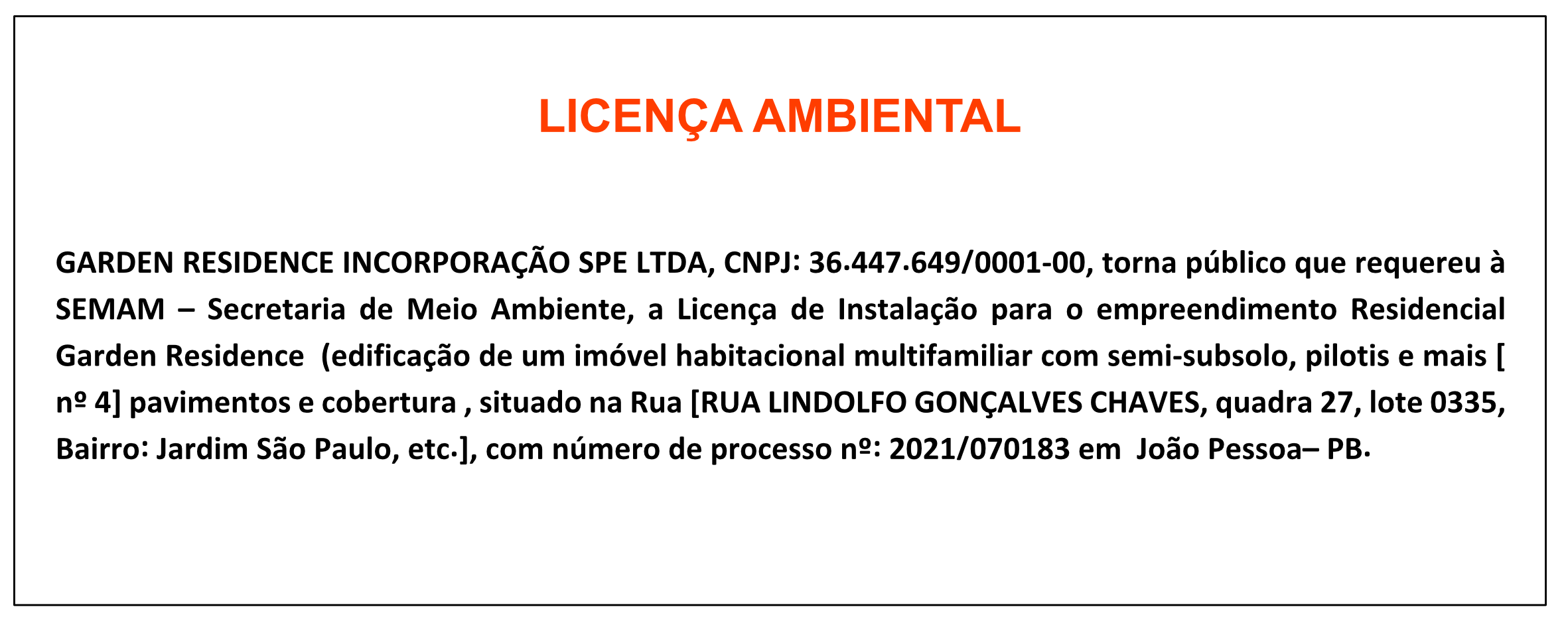 GARDEN RESIDENCE INCORPORAÇÃO SPE LTDA – LICENÇA AMBEINTAL