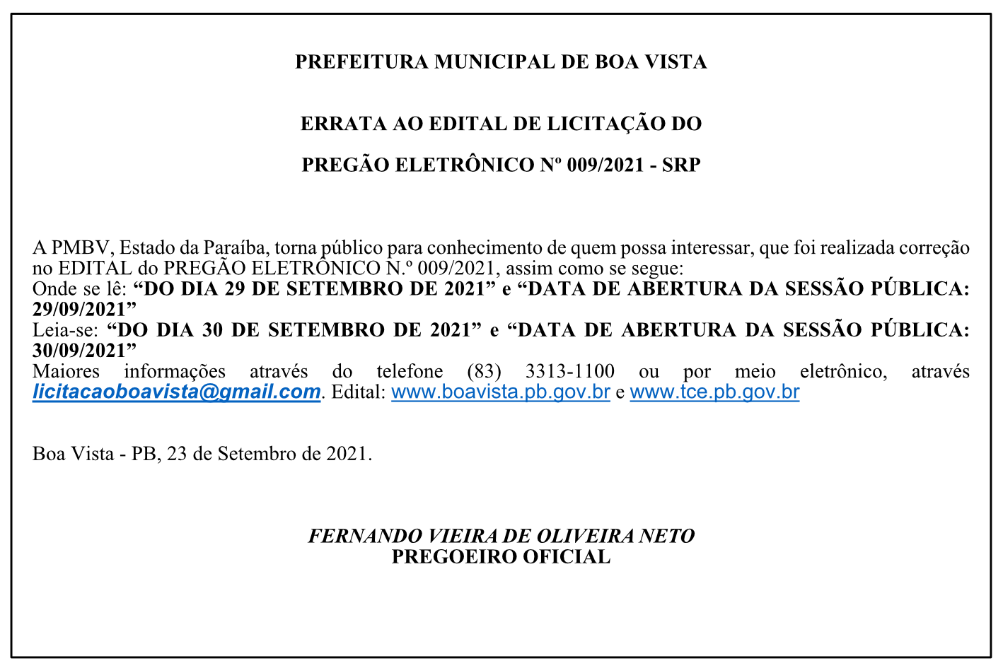 PREFEITURA MUNICIPAL DE BOA VISTA – ERRATA AO EDITAL DE LICITAÇÃO DO PREGÃO ELETRÔNICO Nº 009/2021 – SRP