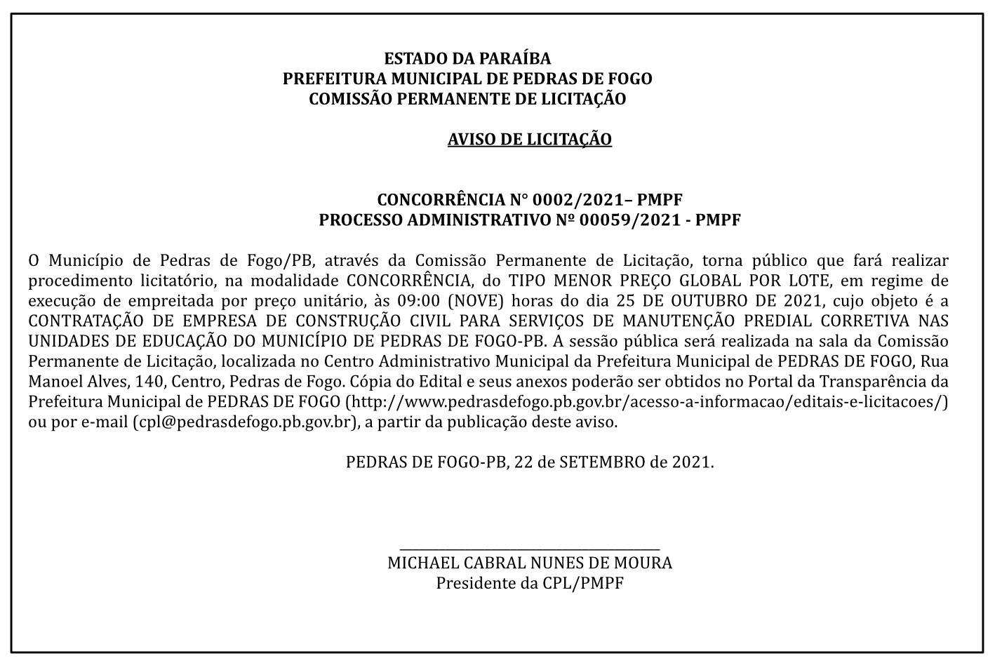 PREFEITURA MUNICIPAL DE PEDRAS DE FOGO – COMISSÃO PERMANENTE DE LICITAÇÃO – AVISO DE LICITAÇÃO – CONCORRÊNCIA N° 0002/2021– PROCESSO ADMINISTRATIVO Nº 00059/2021