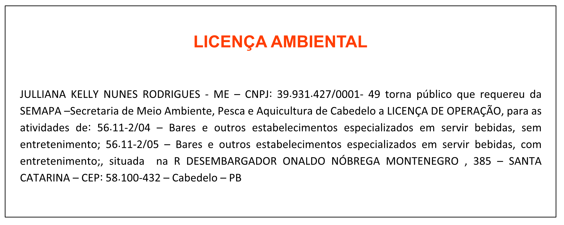 JULLIANA KELLY NUNES RODRIGUES – ME – LICENÇA AMBIENTAL