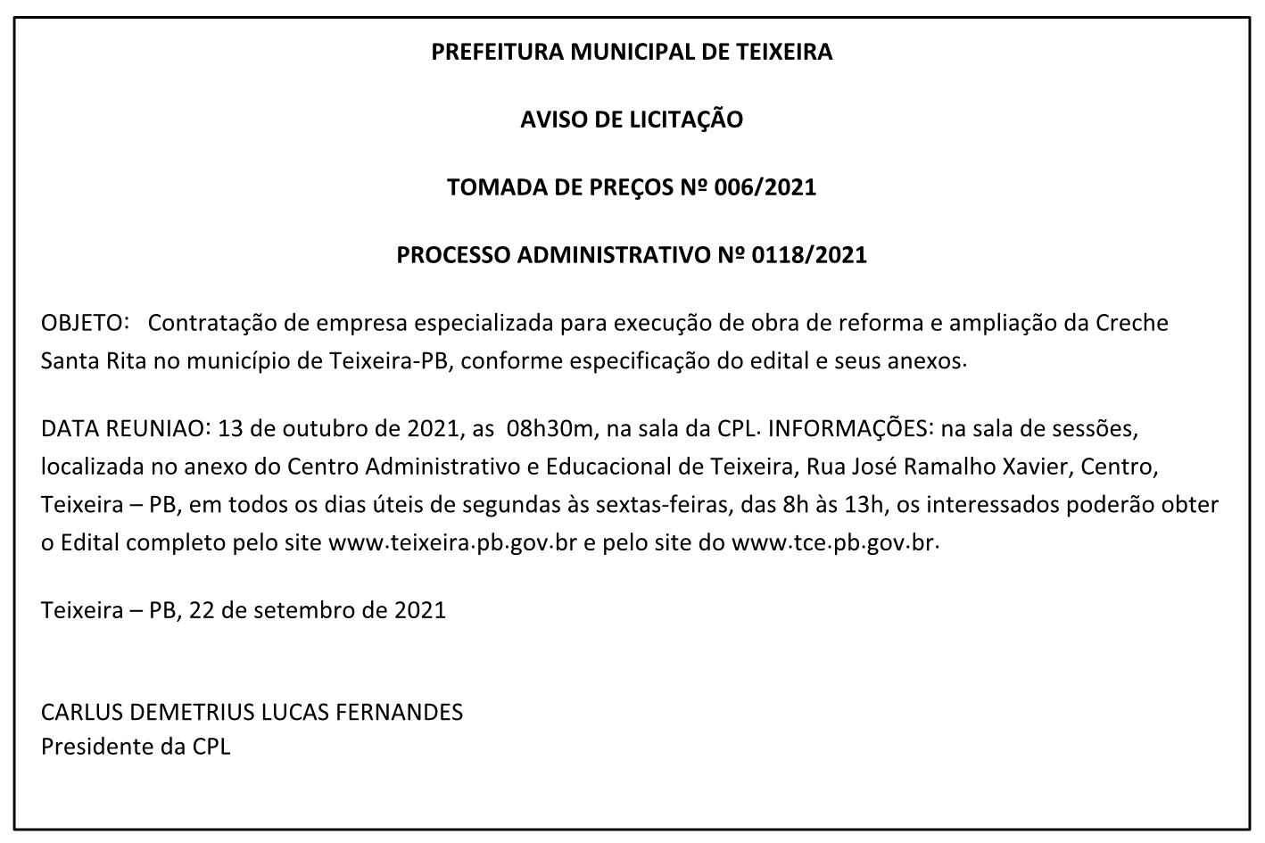 PREFEITURA MUNICIPAL DE TEIXEIRA – AVISO DE LICITAÇÃO – TOMADA DE PREÇOS Nº 006/2021 – PROCESSO ADMINISTRATIVO Nº 0118/2021
