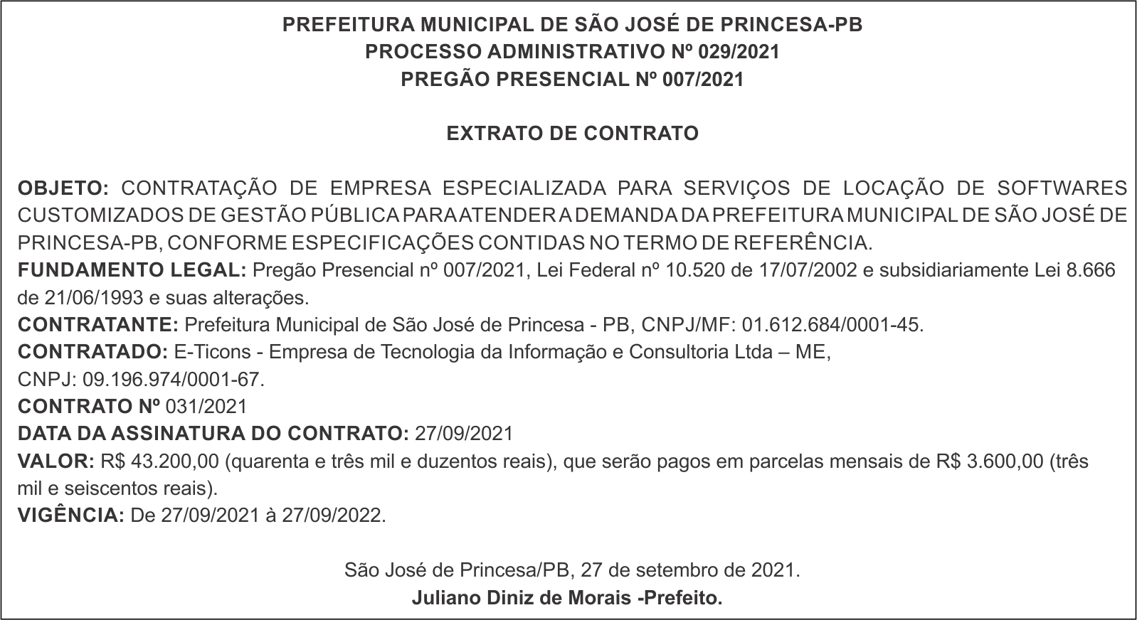 PREFEITURA MUNICIPAL DE SÃO JOSÉ DE PRINCESA-PB PROCESSO ADMINISTRATIVO No 029/2021 PREGÃO PRESENCIAL No 007/2021
