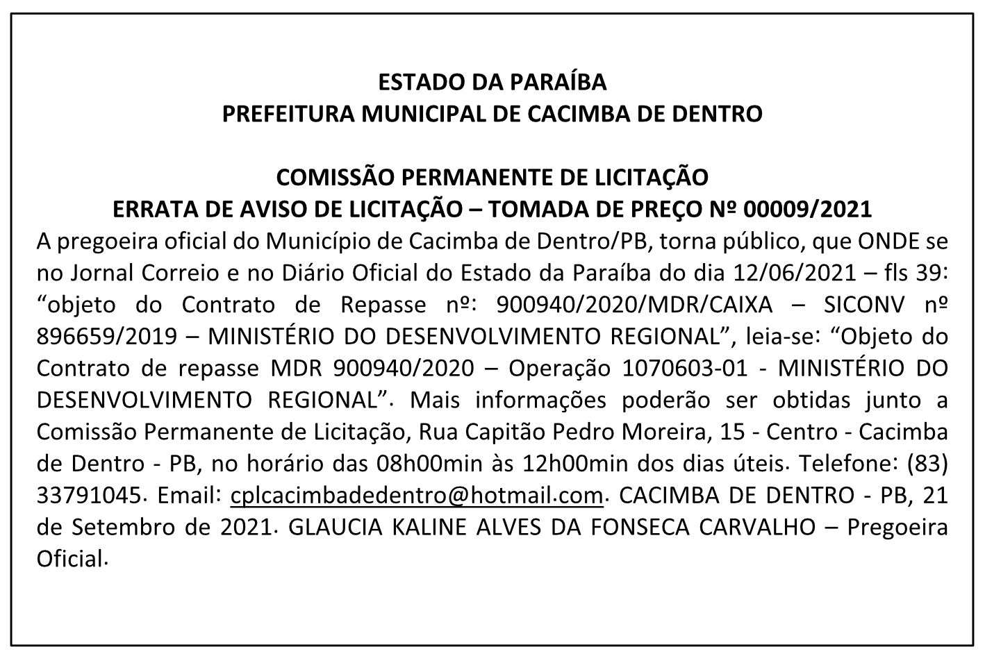 PREFEITURA MUNICIPAL DE CACIMBA DE DENTRO – COMISSÃO PERMANENTE DE LICITAÇÃO – ERRATA DE AVISO DE LICITAÇÃO – TOMADA DE PREÇO Nº 00009/2021