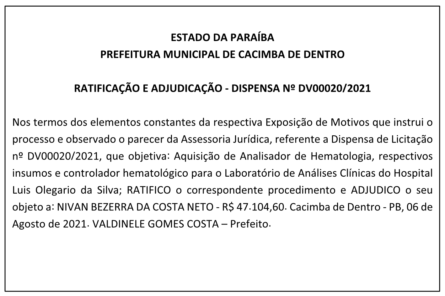 PREFEITURA MUNICIPAL DE CACIMBA DE DENTRO – RATIFICAÇÃO E ADJUDICAÇÃO – DISPENSA Nº DV00020/2021