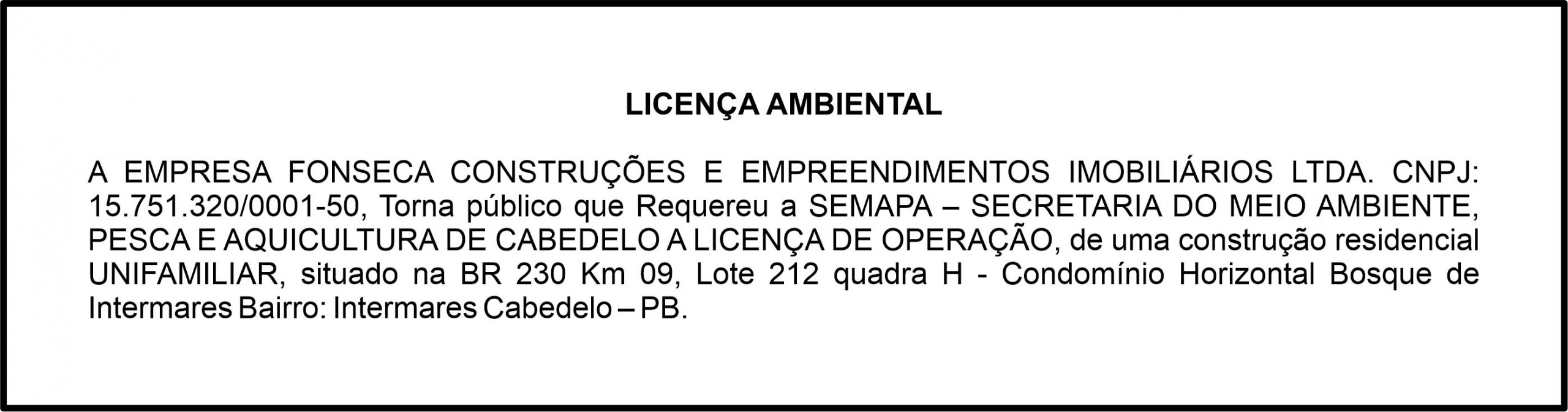 FONSECA CONSTRUÇÕES E EMPREENDIMENTOS IMOBILIÁRIOS LTDA – LICENÇA AMBIENTAL