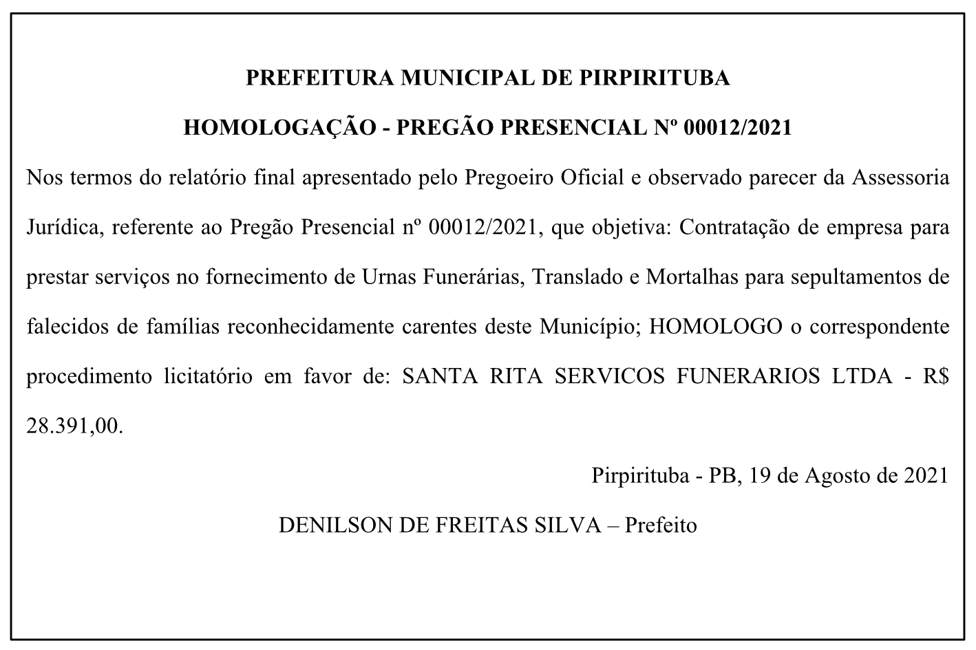 PREFEITURA MUNICIPAL DE PIRPIRITUBA  HOMOLOGAÇÃO – PREGÃO PRESENCIAL Nº 00012/2021