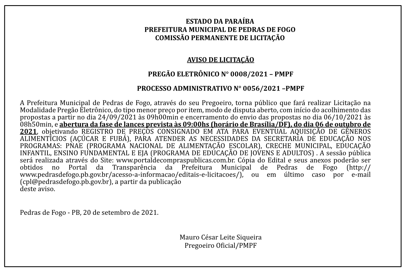 PREFEITURA MUNICIPAL DE PEDRAS DE FOGO – COMISSÃO PERMANENTE DE LICITAÇÃO – AVISO DE LICITAÇÃO – PREGÃO ELETRÔNICO N° 0008/2021