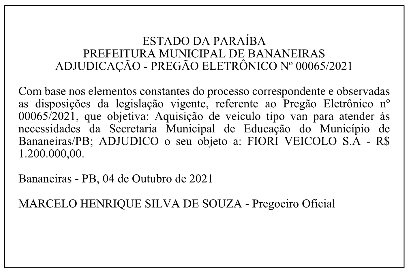 PREFEITURA MUNICIPAL DE BANANEIRAS – ADJUDICAÇÃO – PREGÃO ELETRÔNICO Nº 00065/2021