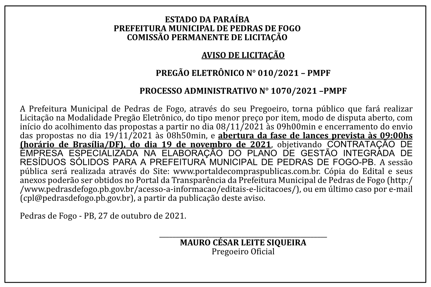 PREFEITURA MUNICIPAL DE PEDRAS DE FOGO – COMISSÃO PERMANENTE DE LICITAÇÃO – AVISO DE LICITAÇÃO – PREGÃO ELETRÔNICO N° 010/2021 – PROCESSO ADMINISTRATIVO N° 1070/2021