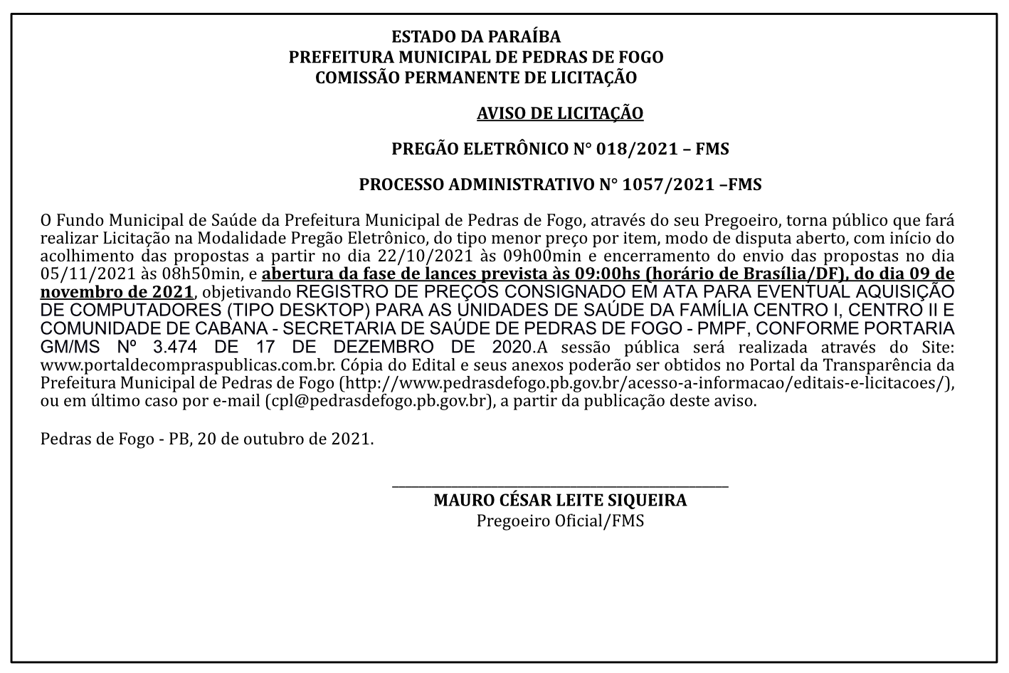 PREFEITURA MUNICIPAL DE PEDRAS DE FOGO – COMISSÃO PERMANENTE DE LICITAÇÃO – AVISO DE LICITAÇÃO – PREGÃO ELETRÔNICO N° 018/2021 – PROCESSO ADMINISTRATIVO N° 1057/2021