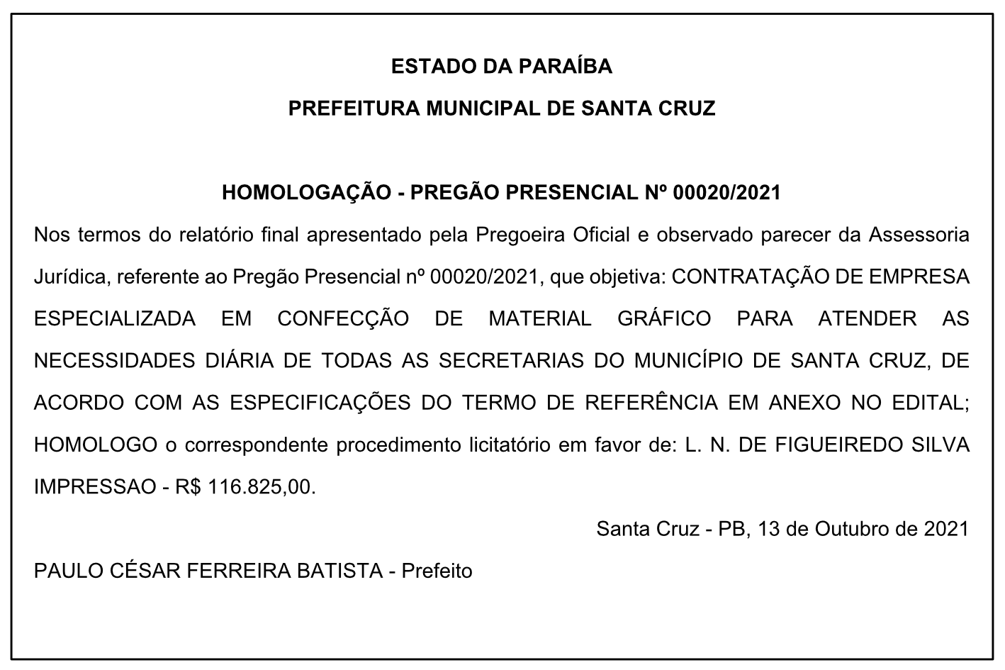PREFEITURA MUNICIPAL DE SANTA CRUZ – HOMOLOGAÇÃO – PREGÃO PRESENCIAL Nº 00020/2021