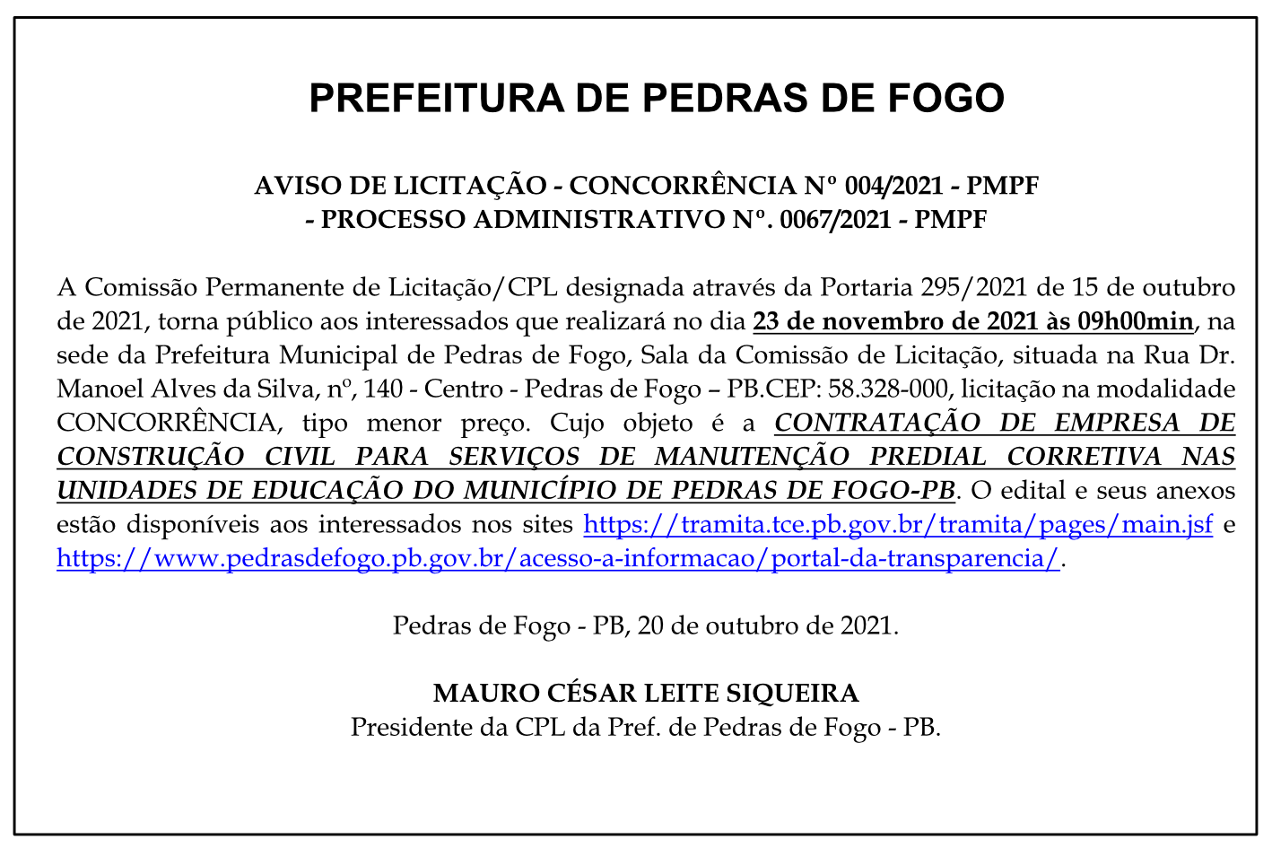 PREFEITURA MUNICIPAL DE PEDRAS DE FOGO – AVISO DE LICITAÇÃO – CONCORRÊNCIA Nº 004/2021 – PROCESSO ADMINISTRATIVO Nº 0067/2021