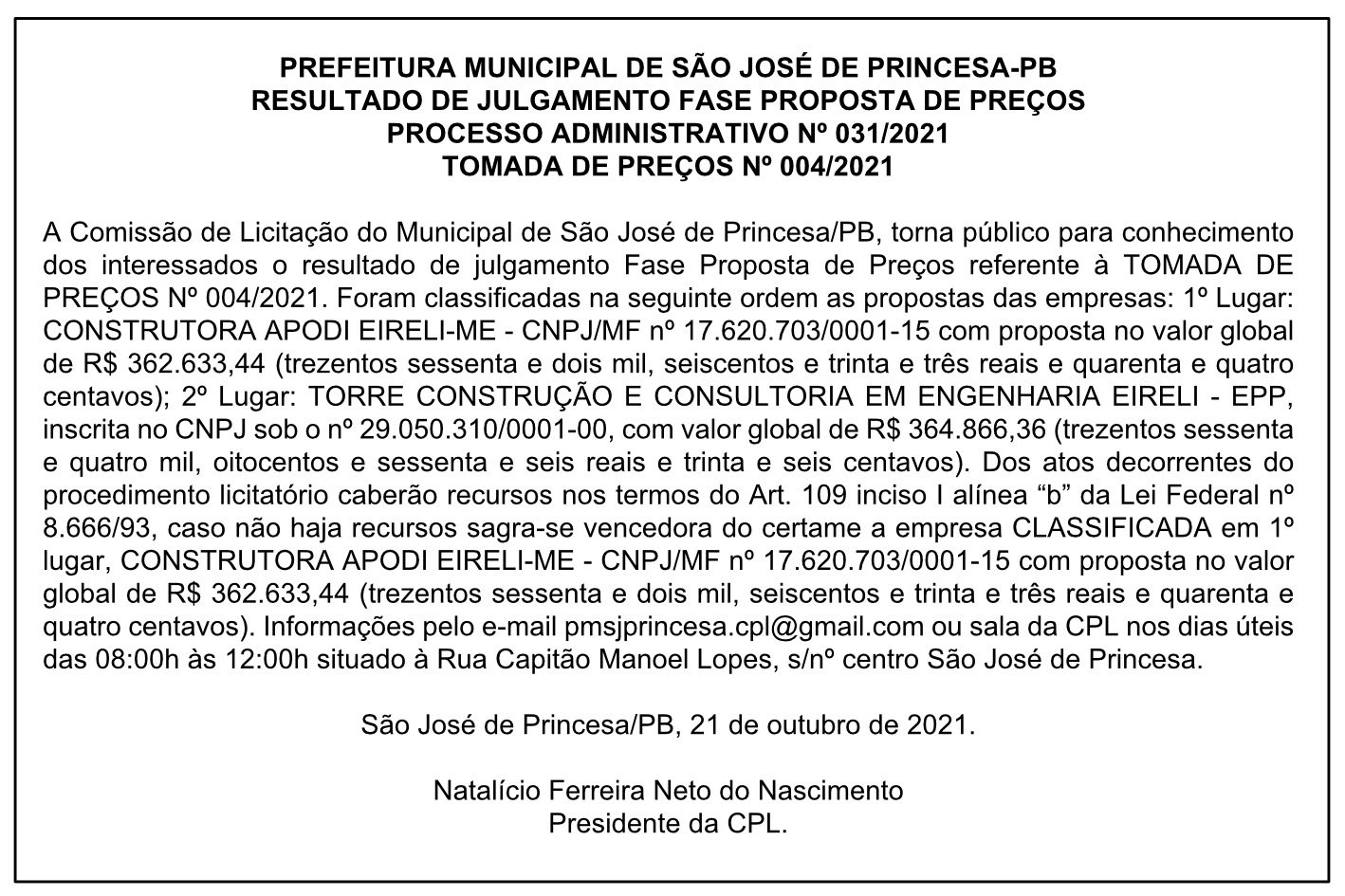 PREFEITURA MUNICIPAL DE SÃO JOSÉ DE PRINCESA – RESULTADO DE JULGAMENTO – FASE PROPOSTA DE PREÇOS – PROCESSO ADMINISTRATIVO Nº 031/2021 – TOMADA DE PREÇOS Nº 004/2021