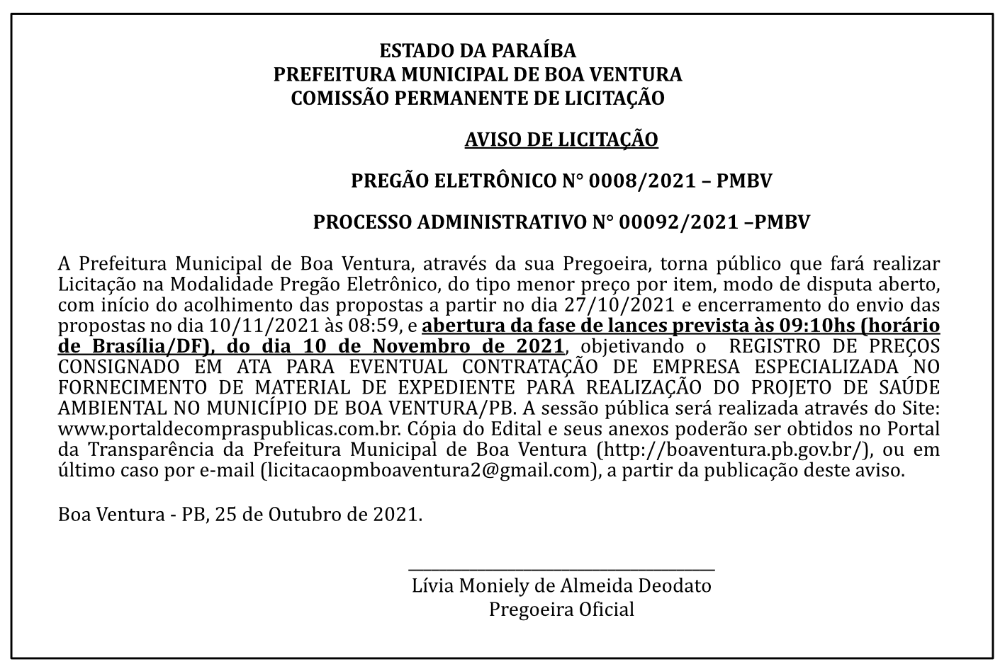 PREFEITURA MUNICIPAL DE BOA VENTURA – COMISSÃO PERMANENTE DE LICITAÇÃO – AVISO DE LICITAÇÃO – PREGÃO ELETRÔNICO N° 0008/2021 – PROCESSO ADMINISTRATIVO N° 00092/2021