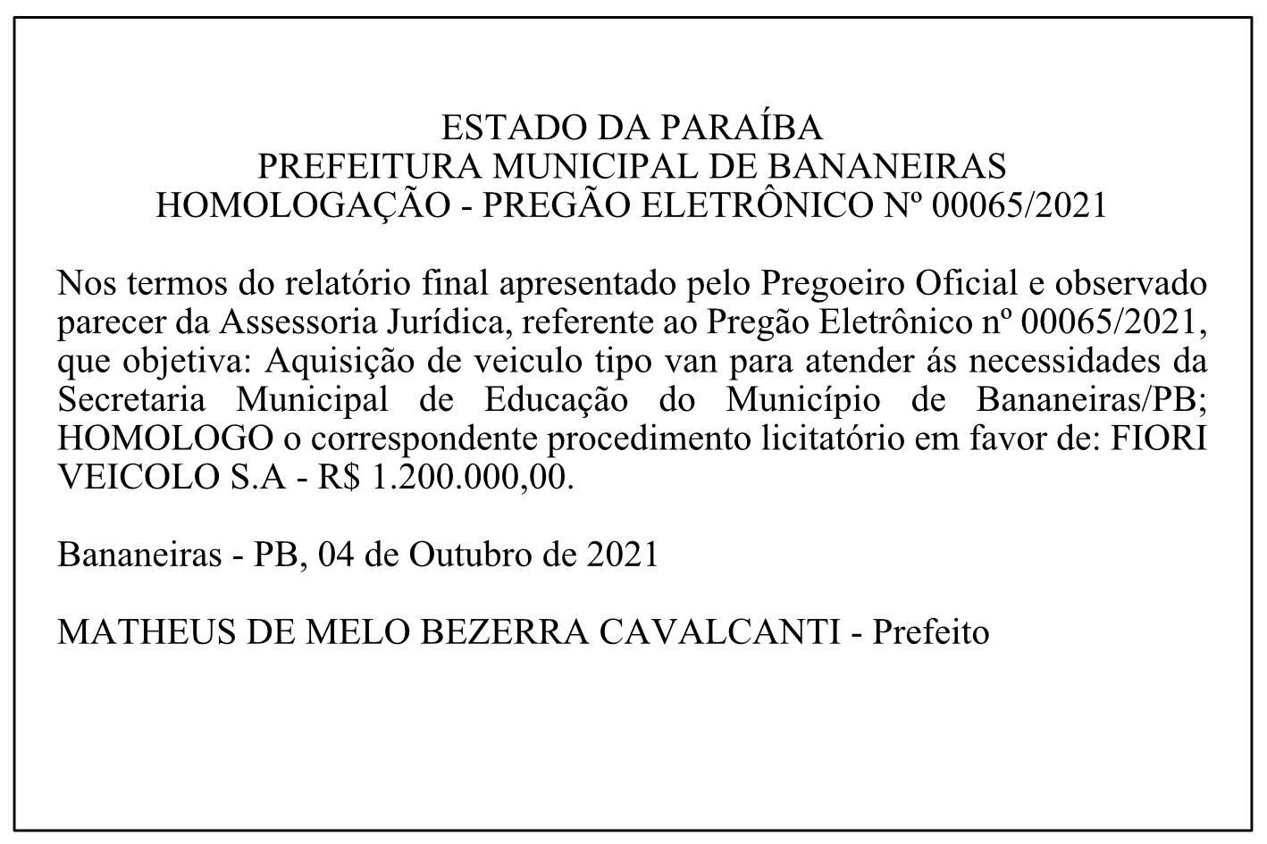 PREFEITURA MUNICIPAL DE BANANEIRAS – HOMOLOGAÇÃO – PREGÃO ELETRÔNICO Nº 00065/2021