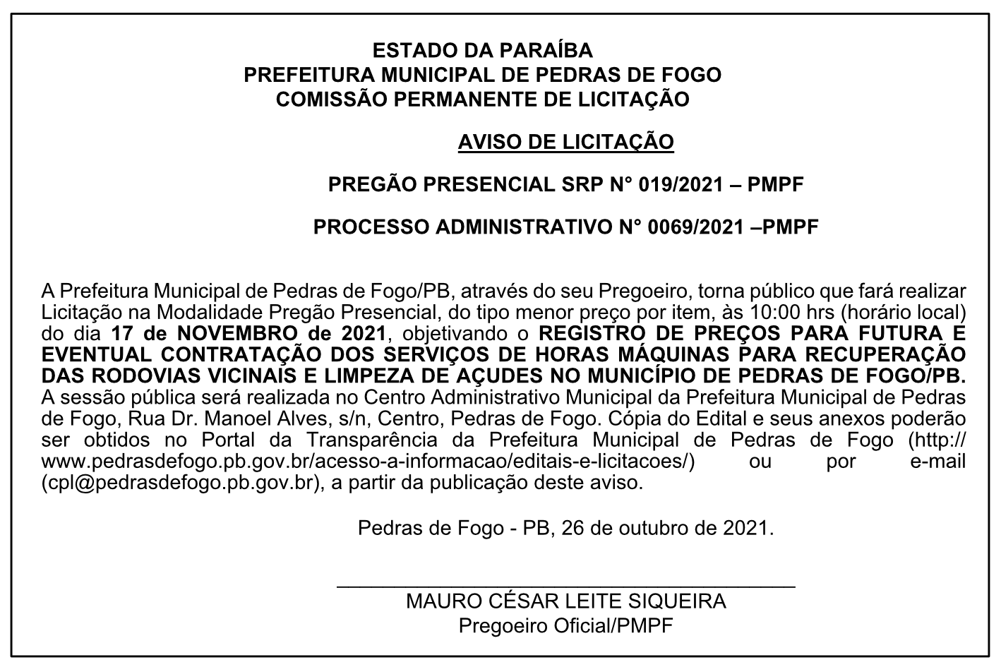 PREFEITURA MUNICIPAL DE PEDRAS DE FOGO – COMISSÃO PERMANENTE DE LICITAÇÃO – AVISO DE LICITAÇÃO – PREGÃO PRESENCIAL SRP N° 019/2021 – PROCESSO ADMINISTRATIVO N° 0069/2021