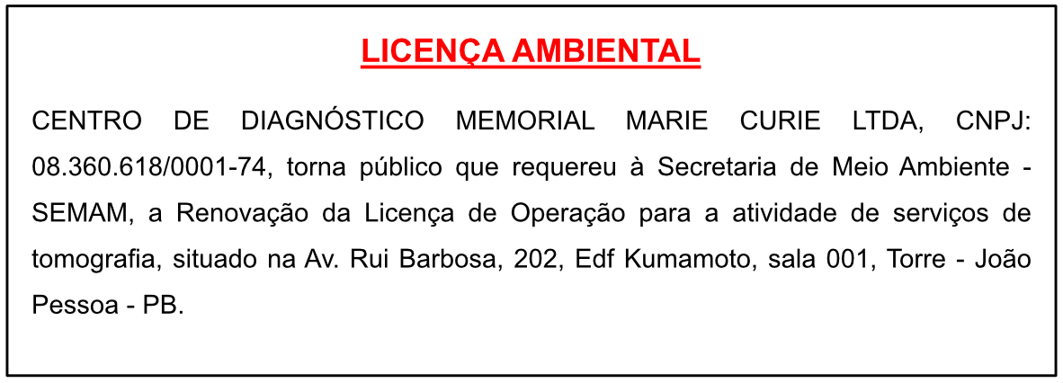 CENTRO DE DIAGNÓSTICO MEMORIAL MARIE CURIE LTDA – LICENÇA AMBIENTAL