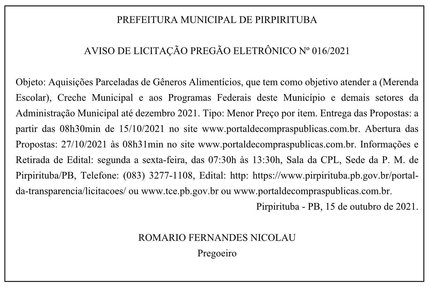 PREFEITURA MUNICIPAL DE PIRPIRITUBA – AVISO DE LICITAÇÃO – PREGÃO ELETRÔNICO Nº 016/2021