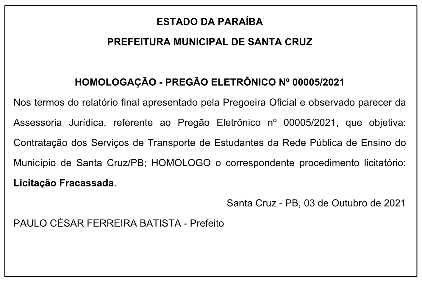 PREFEITURA MUNICIPAL DE SANTA CRUZ – HOMOLOGAÇÃO – PREGÃO ELETRÔNICO Nº 00005/2021