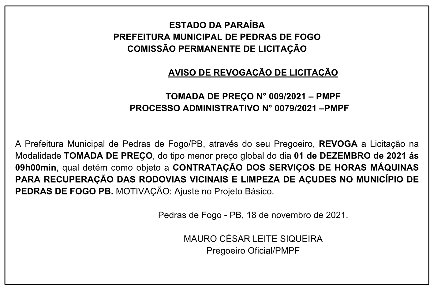 PREFEITURA MUNICIPAL DE PEDRAS DE FOGO – COMISSÃO PERMANENTE DE LICITAÇÃO – AVISO DE REVOGAÇÃO DE LICITAÇÃO – TOMADA DE PREÇO N° 009/2021 – PROCESSO ADMINISTRATIVO N° 0079/2021