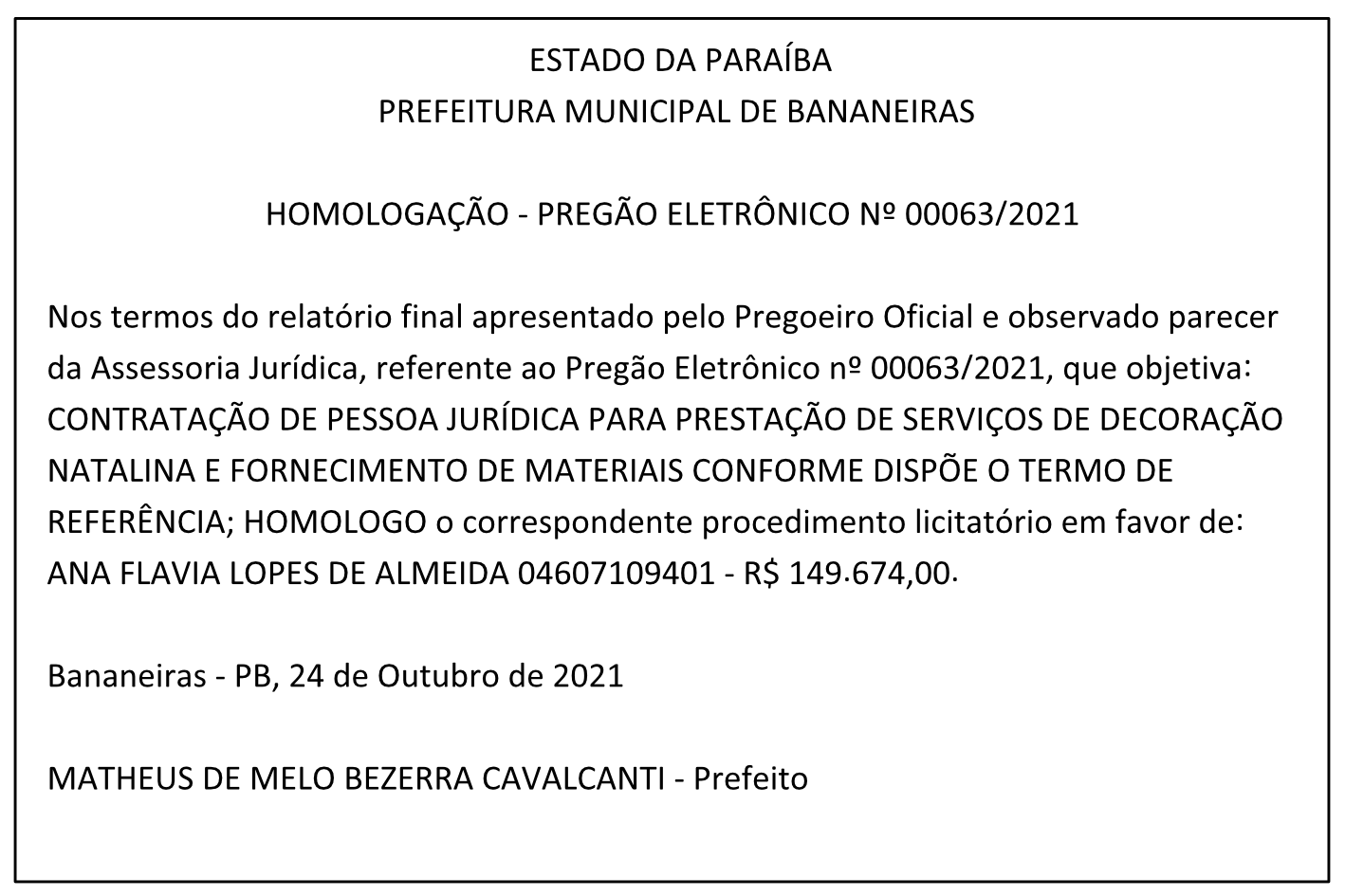 PREFEITURA MUNICIPAL DE BANANEIRAS – HOMOLOGAÇÃO – PREGÃO ELETRÔNICO Nº 00063/2021