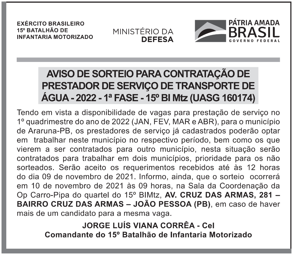 15º BI Mtz (UASG 160174) – AVISO DE SORTEIO PARA CONTRATAÇÃO DE PRESTADOR DE SERVIÇO DE TRANSPORTE DE ÁGUA – 2022 – 1ª FASE