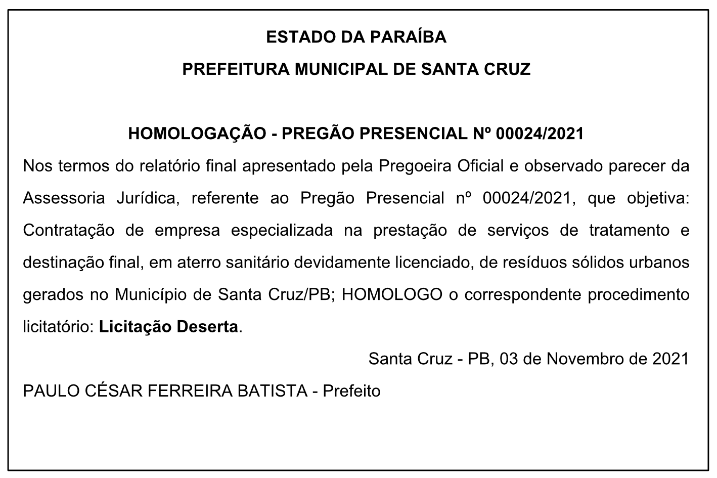PREFEITURA MUNICIPAL DE SANTA CRUZ – HOMOLOGAÇÃO – PREGÃO PRESENCIAL Nº 00024/2021
