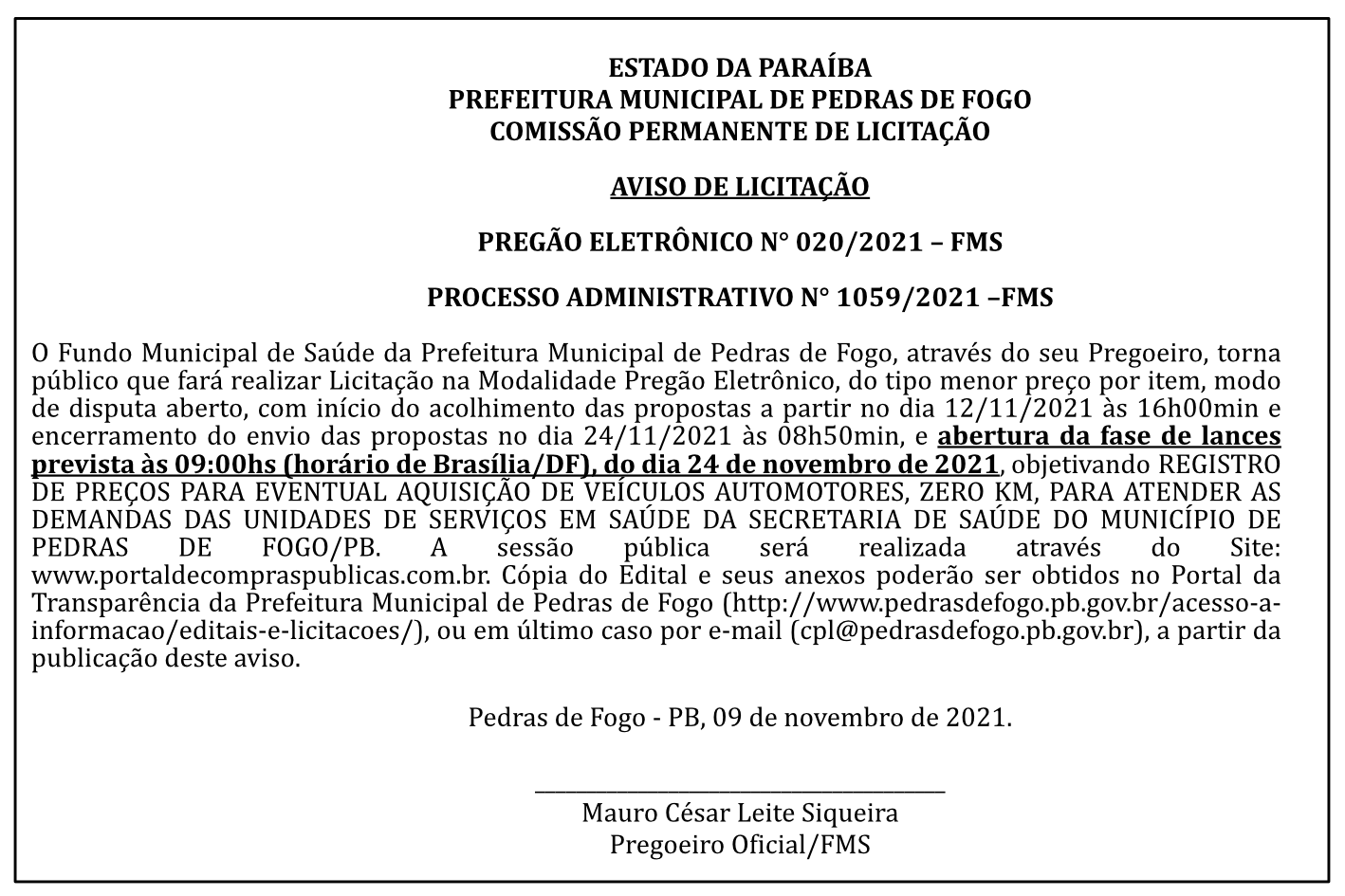 PREFEITURA MUNICIPAL DE PEDRAS DE FOGO – COMISSÃO PERMANENTE DE LICITAÇÃO – AVISO DE LICITAÇÃO – PREGÃO ELETRÔNICO N° 020/2021 – PROCESSO ADMINISTRATIVO N° 1059/2021