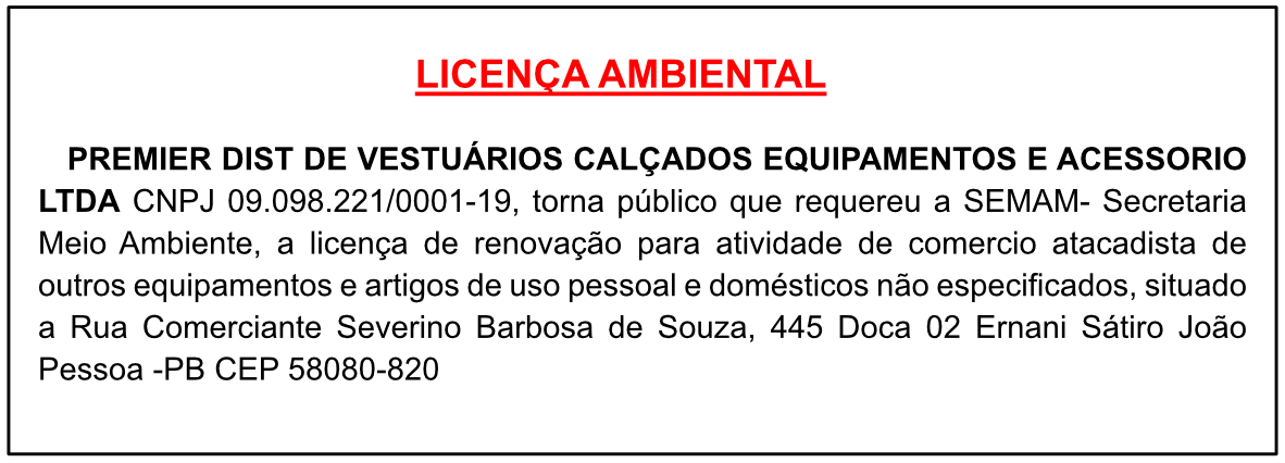 PREMIER DIST DE VESTUÁRIOS CALÇADOS EQUIPAMENTOS E ACESSORIO LTDA – LICENÇA AMBIENTAL