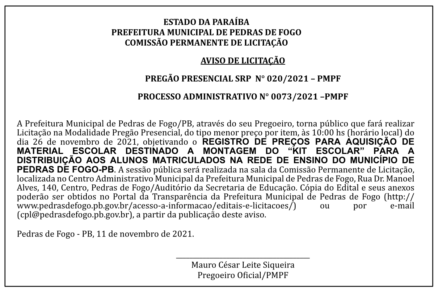 PREFEITURA MUNICIPAL DE PEDRAS DE FOGO – COMISSÃO PERMANENTE DE LICITAÇÃO – AVISO DE LICITAÇÃO – PREGÃO PRESENCIAL SRP N° 020/2021 – PROCESSO ADMINISTRATIVO N° 0073/2021