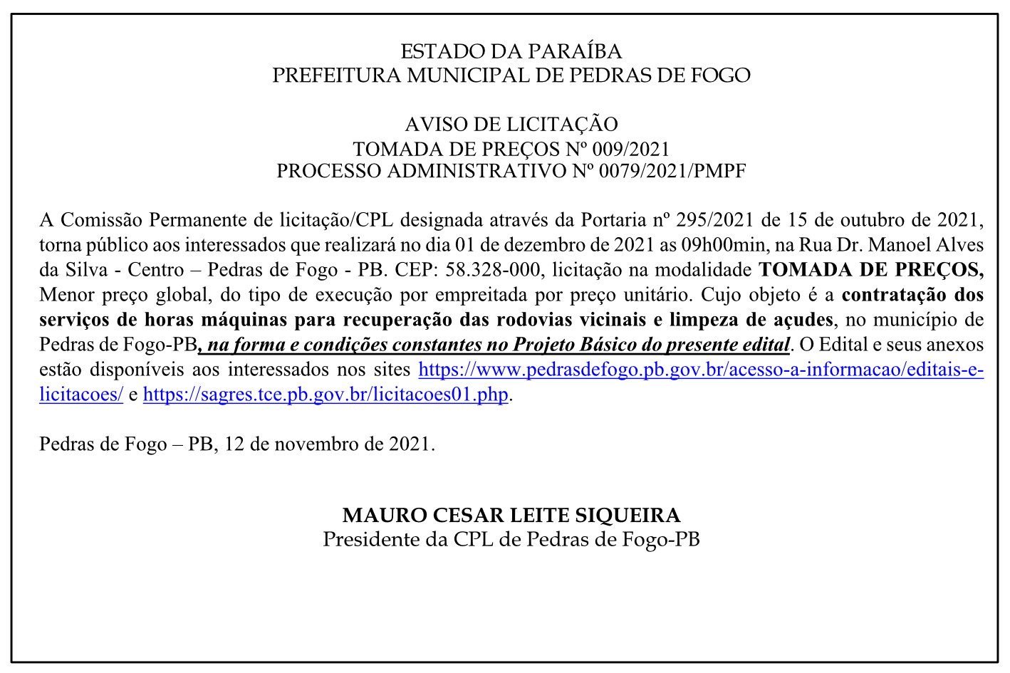 PREFEITURA MUNICIPAL DE PEDRAS DE FOGO – AVISO DE LICITAÇÃO – TOMADA DE PREÇOS Nº 009/2021 – PROCESSO ADMINISTRATIVO Nº 0079/2021