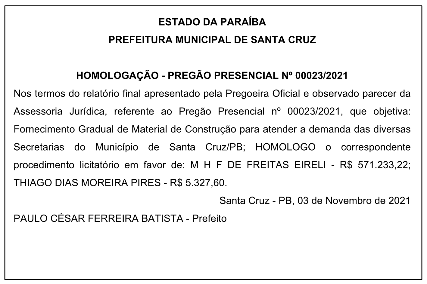 PREFEITURA MUNICIPAL DE SANTA CRUZ – HOMOLOGAÇÃO – PREGÃO PRESENCIAL Nº 00023/2021
