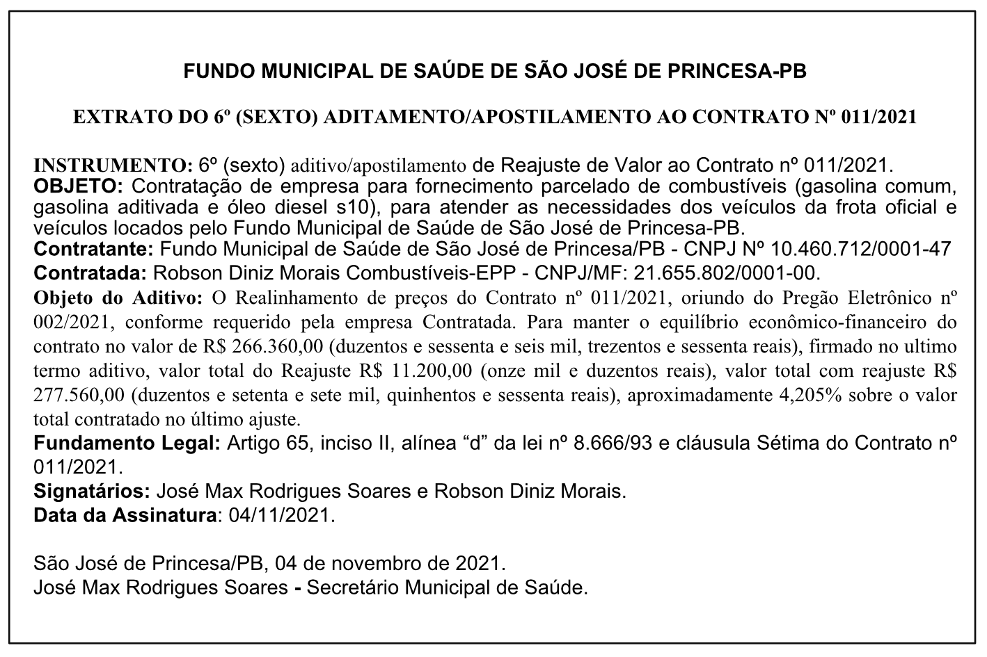 FUNDO MUNICIPAL DE SAÚDE DE SÃO JOSÉ DE PRINCESA-PB – EXTRATO DO 6º (SEXTO) ADITAMENTO/APOSTILAMENTO AO CONTRATO Nº 011/2021
