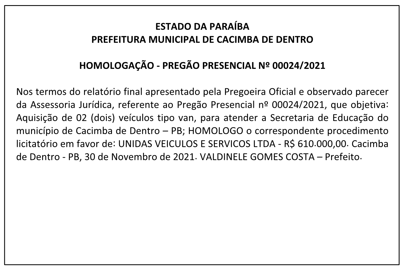 PREFEITURA MUNICIPAL DE CACIMBA DE DENTRO – HOMOLOGAÇÃO – PREGÃO PRESENCIAL Nº 00024/2021